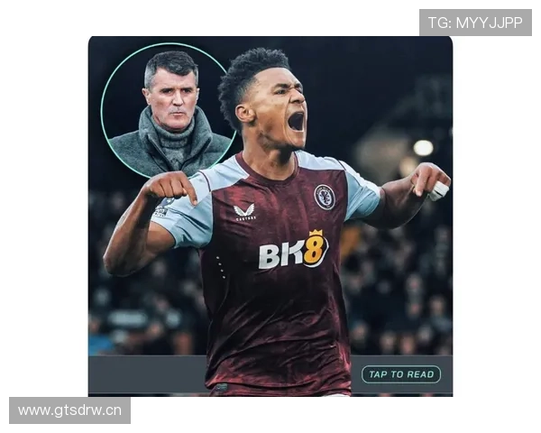 英超维拉续约沃特金斯，锋线核心留队增强竞争力